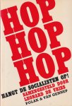 Vries, Leonard (samenst.) - Hop, hop, hop, hangt de socialisten op! Vries, Leonard (samenst.) - Hop, hop, hop, hangt de socialisten op!