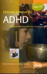 Ruiter , Dick . de . & Danny Becher  .  [ isbn 9789078302117 ] - Helende klanken bij  ADHD Comleet met de  CD . (  Nieuwe therapeutsiche inzichten . )