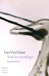Lies Van Gasse - Brak de waterdrager