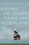 Wouter Godijn - Karina of de ondergang van Nederland