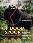 HOVINGA, Henk - Op dood spoor - Het drama van Pakan Baroe spoorweg 1943-1945. [Vijfde druk] + DVD - [Signed].