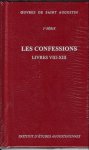N/A; - Augustin d'Hippone. Les Confessions (Livres VIII-XIII),