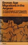 Crossland, R.A. & Ann Birchall (Edited by) - Bronze Age Migrations in the Aegean (Archaeological and linguistic problems in Greek prehistory), 347 pag. hardcover + stofomslag, goede staat (losse stofomslag verkleurd)