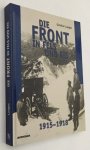 Langes, Gunther, - Die Front in Feld und Eis. Der Weltkrieg 1914-1918 im Hochgebirge. Met einer Ubersicht über den heutigen Zustand des ehemaligen frontgebietes von oberst Walther Schaumann