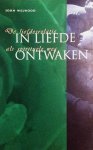 Welwood , John . [ isbn 9789021589657 ]  2922 - In Liefde Ontwaken . ( De liefdesrelatie als spirituele weg. ) In onze samenleving gaan we er vanuit dat iedereen in staat is een intieme bevredigende relatie op te bouwen met zijn of haar geliefde. De gangbare opvatting is dat je alleen "de ware" -