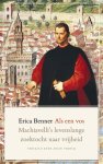 Erica Benner - Als een vos Machiavelli's levenslange zoektocht naar vrijheid