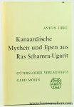Jirku, Anton. - Kanaanäische Mythen und Epen aus Ras Schamra-Ugarit.