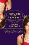 Sara Shepard - (02): Never Have I Ever