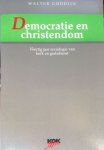 Goddijn, Walter - Democratie en christendom - Veertig jaar sociologie van kerk en godsdienst