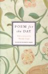 Albery, Nicholas / With a Foreword by Wendy Cope - POEM FOR THE DAY - 366 poems, old and new, worth learning by heart