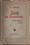 FERNAU, Hermann - Durch !. zur Demokratie !