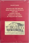 Vincent Viaene 122133 - Belgium and the Holy See from Gregory XVI tot Pius IX (1831-1859) Catholic Revival, Society and Politics in 19th-century Europe