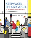 Wouter van Reek - Keepvogel en Kijkvogel In het spoor van Mondriaan