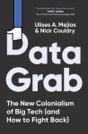 Nick Couldry & Ulises A. Mejias - Data Grab