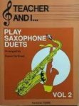 Smet, Robin de - Teacher and I... Play Saxophone Duets, Volume 2