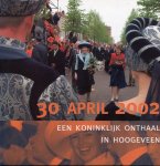 Dijkstra, L. - Een koninklijk onthaal in Hoogeveen