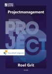 Roel Grit - Projectmanagement projectmatig werken in de praktijk