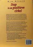 Klouth , Wim .  [ isbn 9789080479012 ] - Stap  in  de  Positieve  Cirkel . ( Praktisch en gemotiveerd het beste uit jezelf halen '' Trainingsprogramma ''. ) Gelukkiger leven , Ontspannen functioneren , Je relatie verbeteren , Jezelf positief beinvloeden .
