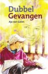 Golen, A. van - Dubbel gevangen