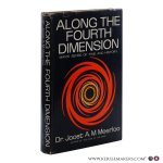 Meerloo, Joost A.M. - Along the Fourth Dimension. Man’s Sense of Time and History.