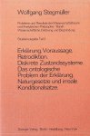 Stegmüller, Wolfgang - Probleme und Resultate der Wissenschaftstheorie und analytischen Phiolosophie. Studienausgabe Teil 2. Erklärung, Voraussage, Retrodiktion. Diskrete Zustandssysteme. Das ontologische Problem der Erklärung. Naturgesetze und irreale Konditionalsätze Stegmüller, Wolfgang - Probleme und Resultate der Wissenschaftstheorie und analytischen Phiolosophie. Studienausgabe Teil 2. Erklärung, Voraussage, Retrodiktion. Diskrete Zustandssysteme. Das ontologische Problem der Erklärung. Naturgesetze und irreale Konditionalsätze
