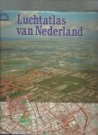 Berg, G.J. van den e.a. - Luchtatlas van nederland / druk 1