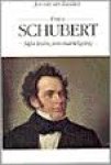 Zanden, Jos van der - Franz Schubert. Mijn leven, een martelgang.
