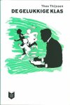Thijssen, Theo - Thijssen, Theo-De gelukkige klas