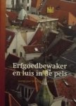 Bolkenstein, Catherine. - Erfgoedbewaker en luis in de pels, zestig jaar Stichting Oud Deventer