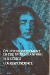 Spinoza - Philosophy of Benedict de Spinoza (three titles in one volume. Improvement of the understanding, ethics and correspondence). Translated from the Latin by R.H.M. Elwes.