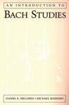 Daniel R. Melamed & Michael Marissen - An Introduction to Bach Studies