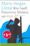Vargas Llosa, Mario - WIE HEEFT PALOMINO MOLERO VERMOORD?