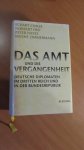 Conze, Eckart - Das Amt und die Vergangenheit.  Deutsche Diplomaten im Dritten Reich und in der Bundesrepublik