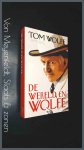 Wolfe, Tom - De wereld en Wolfe Wolfe, Tom - De wereld en Wolfe