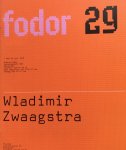 Zwaagstra, Wladimir ; Wim Crouwel (design) - Wladimir Zwaagstra Fodor 29