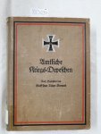 ohne Autor: - Amtliche Kriegs-Depechen nach Berichten des Wolff'schen Telegr.-Bureaus : ohne Autor: - Amtliche Kriegs-Depechen nach Berichten des Wolff'schen Telegr.-Bureaus :