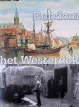 Brilleman, Eveline - Rondom het Westerdok: de geschiedenis van de Gouden Reael *GESIGNEERD*