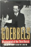 David John Cawdell Irving 212954 - Goebbels Mastermind of the Third Reich
