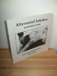 Allis, Henny & Sormani, Horacio & Dijk, Paul van - Alternatief bekeken. Geneeswijzen in beeld