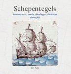 Pluis, Jan & Remmelt Daalder: - Schepentegels.  Amsterdam - Utrecht - Harlingen - Makkum, 1660-1980.