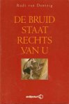 Dantzig, Rudi van - De bruid staat rechts van u Dantzig, Rudi van - De bruid staat rechts van u