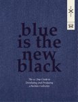Susie Breuer - Blue is the new black the 10 step guide to developing and producing a fashion collection