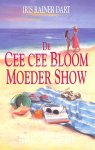 Dart, Iris Rainer - De Cee Cee Bloom moeder show