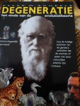 Scheele, P.M. - Degeneratie / het einde van de evolutietheorie en een wetenschappelijk alternatief : hoe de huidige inzichten van de genetica onthullen dat de soorten of typen niet door natuurlijke selectie zijn ontstaan