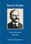 Bloemgarten, Salvador - Henri Polak - sociaal democraat - 1868-1943 Bloemgarten, Salvador - Henri Polak - sociaal democraat - 1868-1943