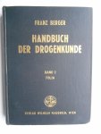 Berger, Franz: - Handbuch der Drogenkunde / Band 2: Folia