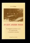 JAGER, J. L. de - In een ander thuis. De pedagogische geschiedenis van het R. C. Jongensweeshuis en Amstelstad in Amsterdam