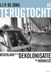 J.J.P. de Jong - De terugtocht Nederland en de dekolonisatie van Indonesië