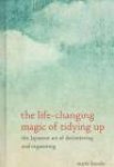 Kondo, Marie - The Life-Changing Magic of Tidying Up / The Japanese Art of Decluttering and Organizing