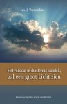 Veenendaal, J. - Volk dat in duisternis wandelt zal ee...